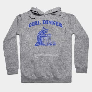 Girl Dinner, Raccoon T Shirt, Weird T Shirt, Meme T Shirt, Trash Panda T Shirt, Unisex Hoodie